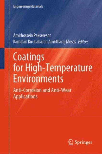Kamalan Kirubaharan Amirtharaj Mosas, Amirhossein Pakseresht - Coatings for High-Temperature Environments, E-bok