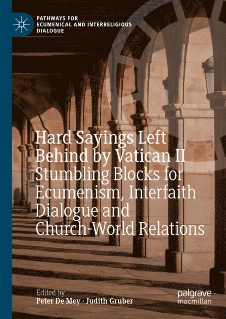 Judith Gruber, Peter De Mey - Hard Sayings Left Behind by Vatican II, E-bok