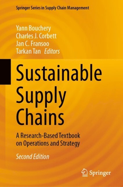 Tarkan Tan, Jan C. Fransoo, Charles J. Corbett, Yann Bouchery - Sustainable Supply Chains, E-bok