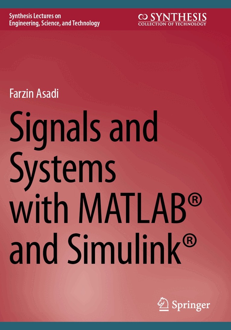 Farzin Asadi - Signals and Systems with MATLAB® and Simulink®, Häftad