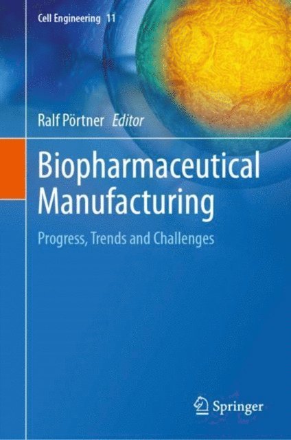 Ralf Portner - Biopharmaceutical Manufacturing, E-bok