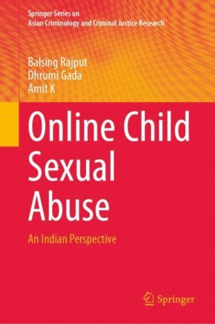 Amit K, Dhrumi Gada, Balsing Rajput - Online Child Sexual Abuse, E-bok