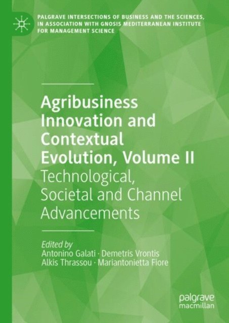 Mariantonietta Fiore, Alkis Thrassou, Demetris Vrontis, Antonino Galati - Agribusiness Innovation and Contextual Evolution, Volume II, E-bok