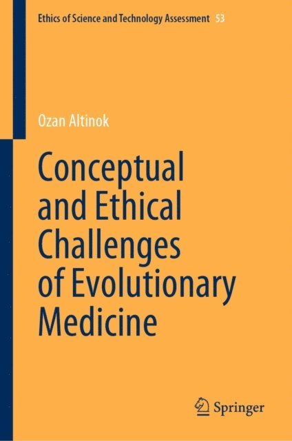 Ozan Altinok - Conceptual and Ethical Challenges of Evolutionary Medicine, E-bok