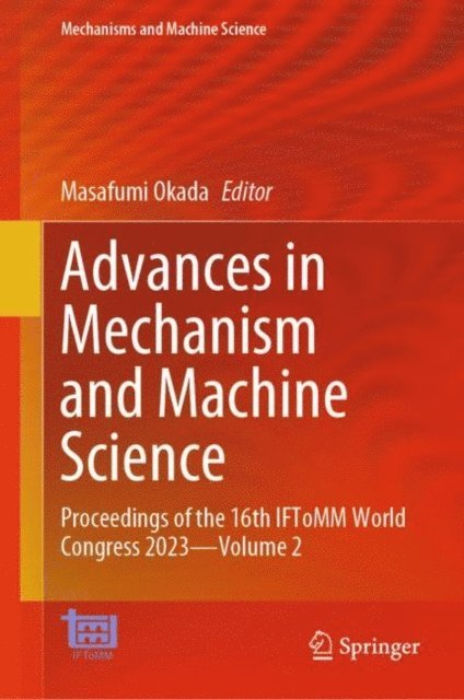 Masafumi Okada - Advances in Mechanism and Machine Science, E-bok