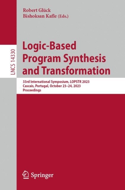 Bishoksan Kafle, Robert Gluck - Logic-Based Program Synthesis and Transformation, E-bok