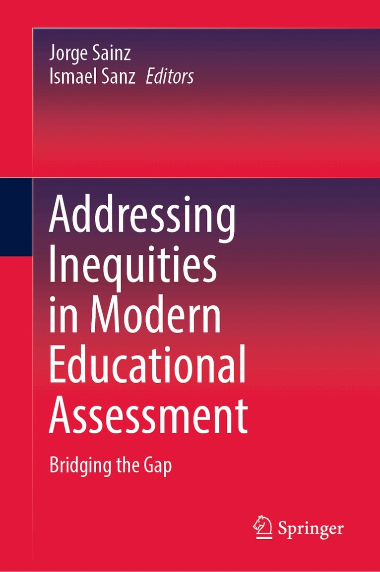 Jorge Sainz, Ismael Sanz - Addressing Inequities in Modern Educational Assessment, Inbunden