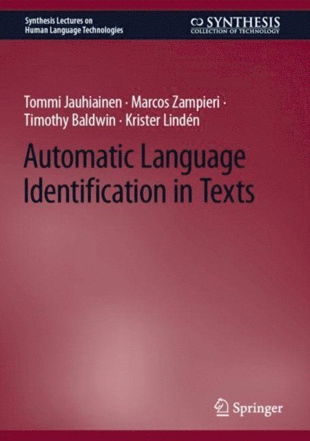 Krister Linden, Timothy Baldwin, Marcos Zampieri, Tommi Jauhiainen - Automatic Language Identification in Texts, E-bok