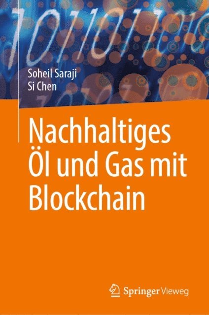 Si Chen, Soheil Saraji - Nachhaltiges Öl und Gas mit Blockchain, E-bok