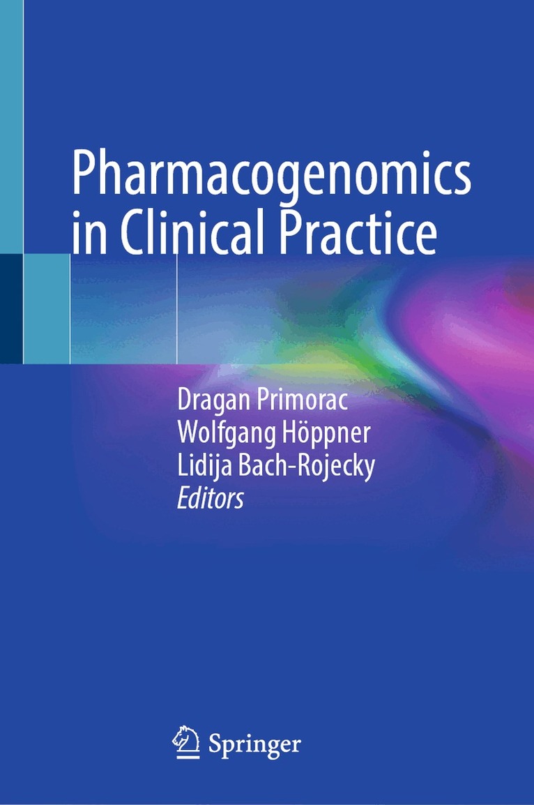 Dragan Primorac, Wolfgang Höppner, Lidija Bach-Rojecky - Pharmacogenomics in Clinical Practice, Inbunden
