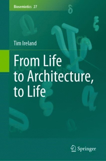 Tim Ireland - From Life to Architecture, to Life, E-bok