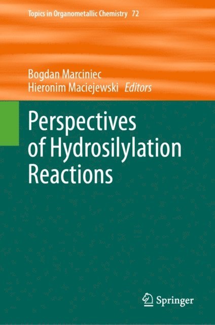 Hieronim Maciejewski, Bogdan Marciniec - Perspectives of Hydrosilylation Reactions, E-bok