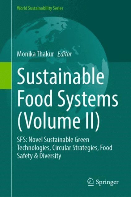 Monika Thakur - Sustainable Food Systems (Volume II), E-bok