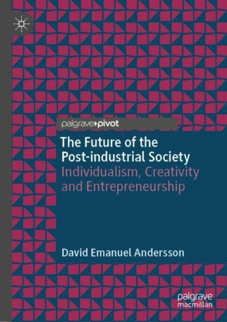 David Emanuel Andersson - Future of the Post-industrial Society, E-bok