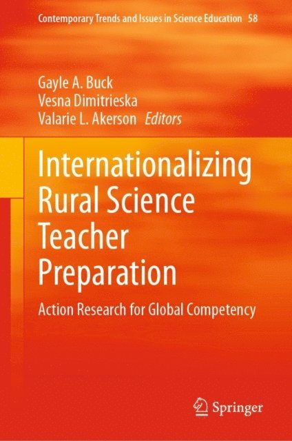 Valarie L. Akerson, Vesna Dimitrieska, Gayle A. Buck - Internationalizing Rural Science Teacher Preparation, E-bok