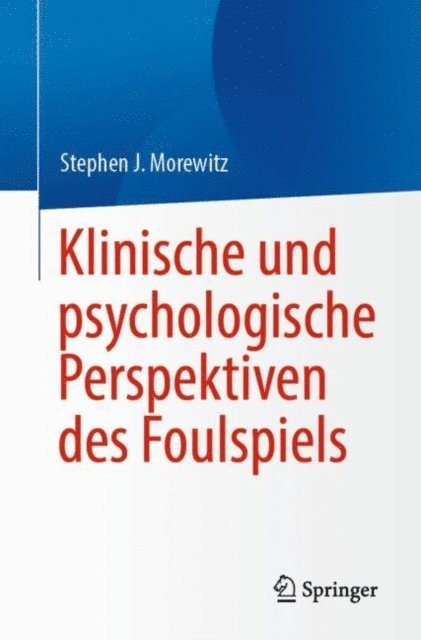 Stephen J. Morewitz - Klinische und psychologische Perspektiven der Feststellung von Fremdverschulden, E-bok