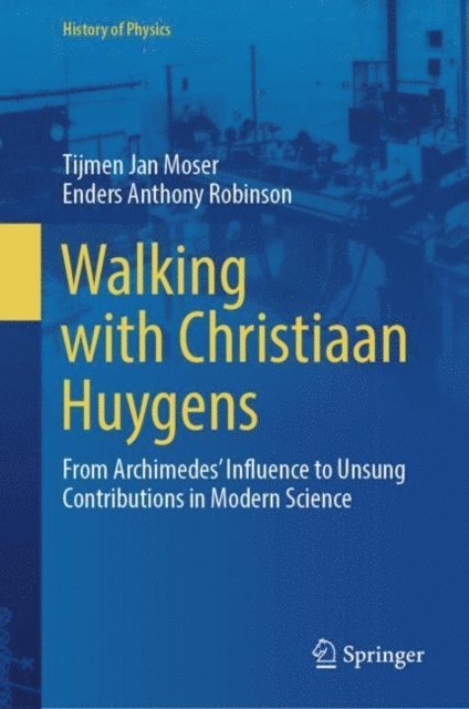 Enders Anthony Robinson, Tijmen Jan Moser - Walking with Christiaan Huygens, E-bok