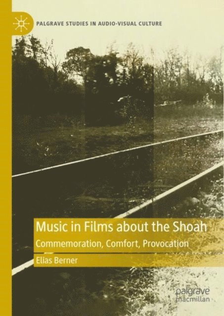 Elias Berner - Music in Films about the Shoah, E-bok