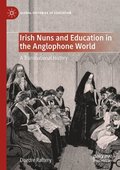 Irish Nuns and Education in the Anglophone World