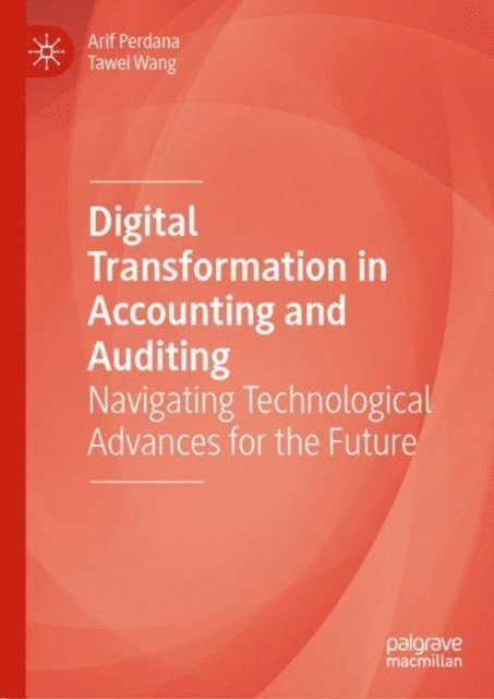 Tawei Wang, Arif Perdana - Digital Transformation in Accounting and Auditing, E-bok