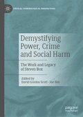 Demystifying Power, Crime and Social Harm