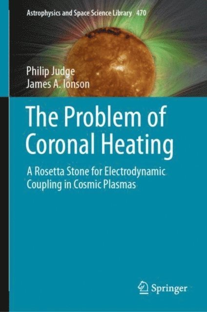 James A. Ionson, Philip Judge - Problem of Coronal Heating, E-bok. Tillgänglighet: Lägg i varukorg