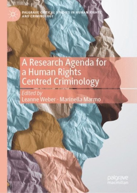 Marinella Marmo, Leanne Weber - Research Agenda for a Human Rights Centred Criminology, E-bok