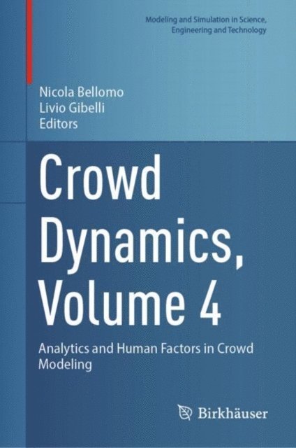 Livio Gibelli, Nicola Bellomo - Crowd Dynamics, Volume 4, E-bok