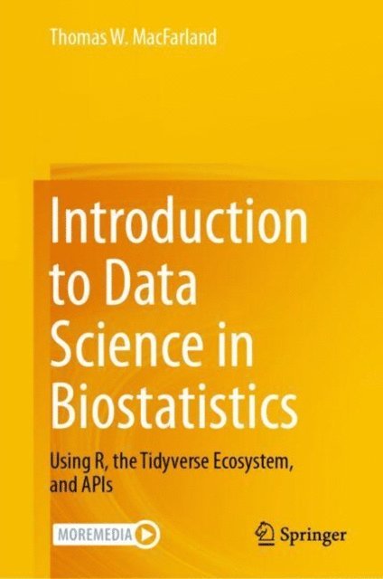 Thomas W. MacFarland - Introduction to Data Science in Biostatistics, E-bok