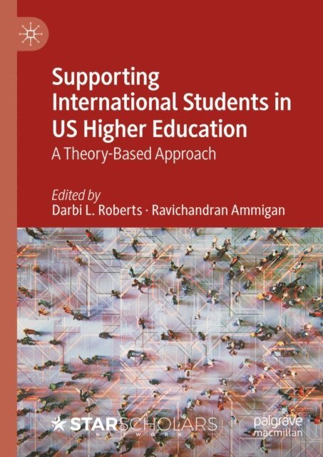 Ravichandran Ammigan, Darbi L. Roberts - Supporting International Students in US Higher Education, E-bok