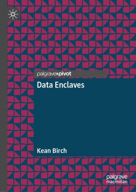 Kean Birch - Data Enclaves, E-bok