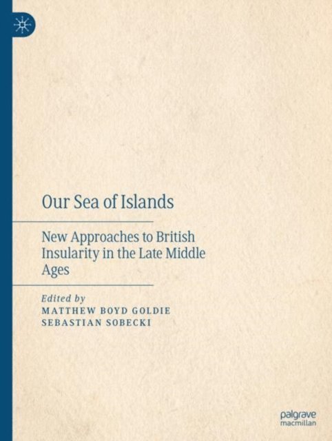 Sebastian Sobecki, Matthew Boyd Goldie - Our Sea of Islands, E-bok