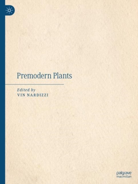 Vin Nardizzi - Premodern Plants, E-bok