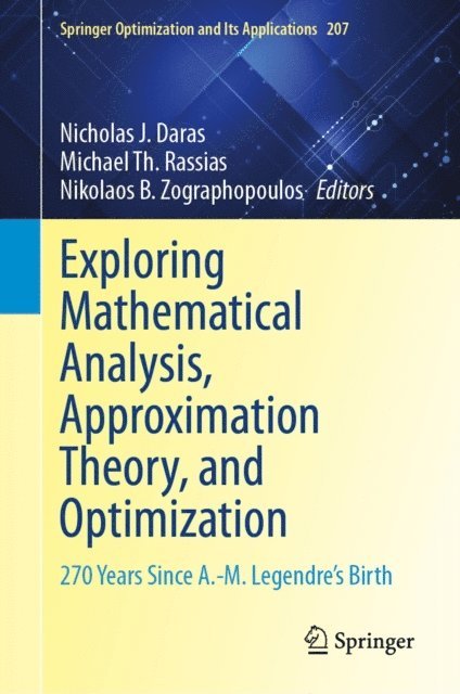 Nikolaos B. Zographopoulos, Michael Th. Rassias, Nicholas J. Daras - Exploring Mathematical Analysis, Approximation Theory, and Optimization, E-bok