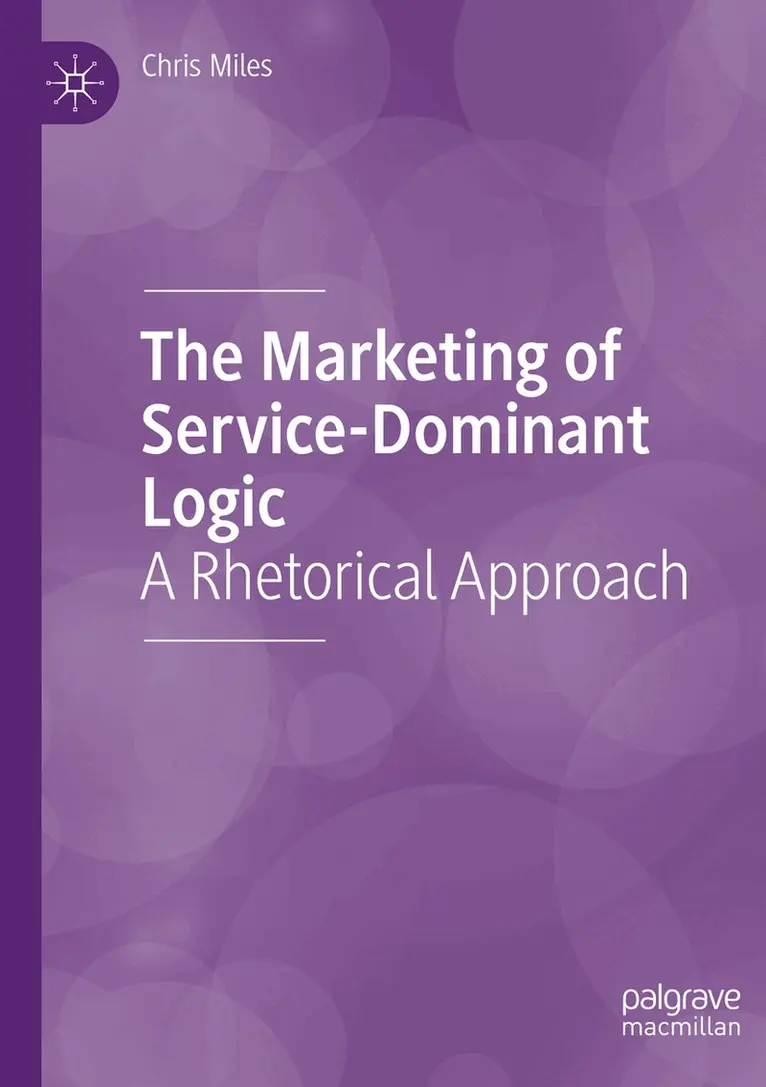 Chris Miles - Marketing of Service-Dominant Logic, Häftad. Tillgänglighet: Lägg i varukorg