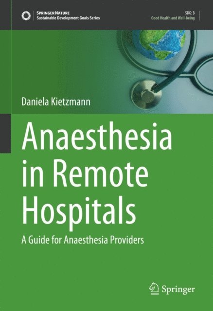 Daniela Kietzmann - Anaesthesia in Remote Hospitals, E-bok