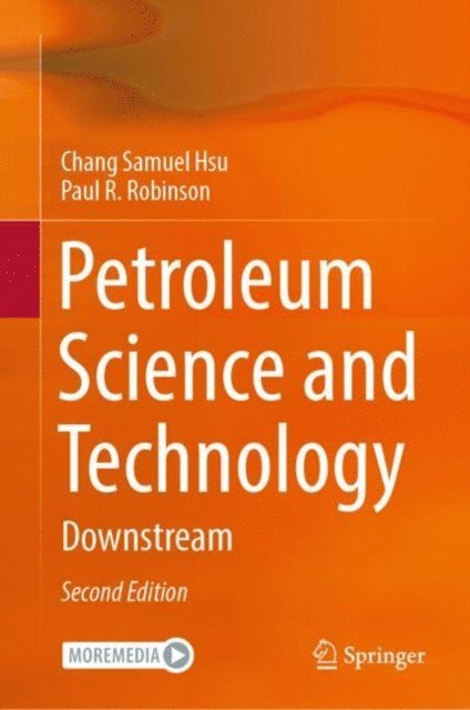 Paul R. Robinson, Chang Samuel Hsu - Petroleum Science and Technology, E-bok