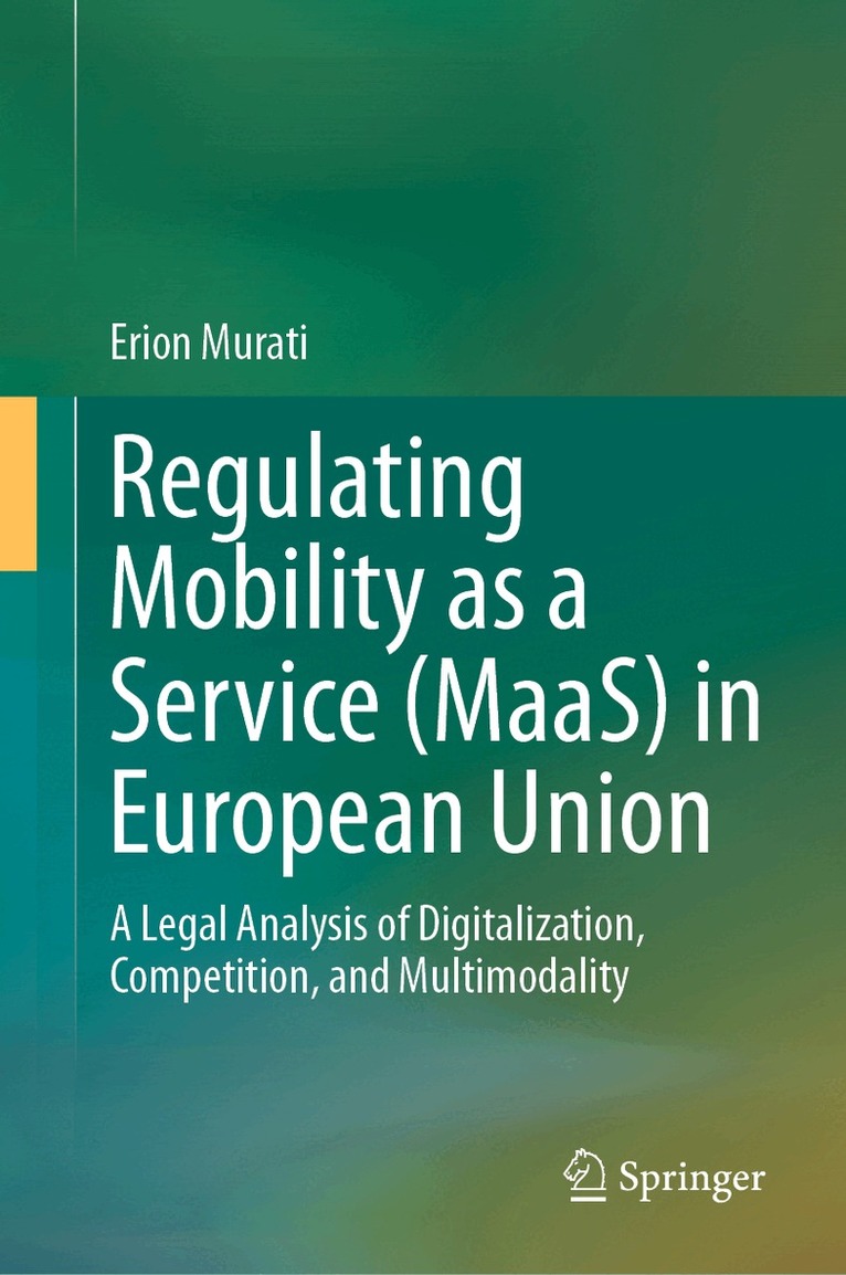 Erion Murati - Regulating Mobility as a Service (MaaS) in European Union, Inbunden. Tillgänglighet: Lägg i varukorg