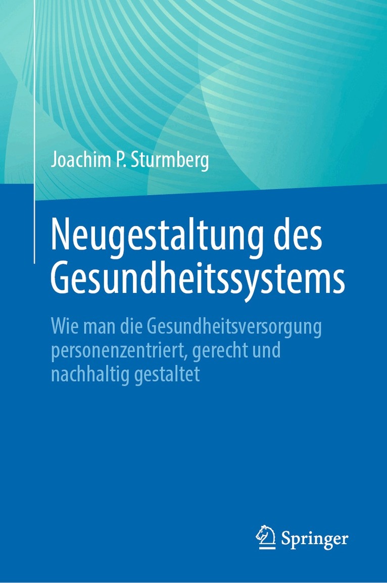 Joachim P. Sturmberg - Neugestaltung des Gesundheitssystems, Inbunden. Tillgänglighet: Lägg i varukorg