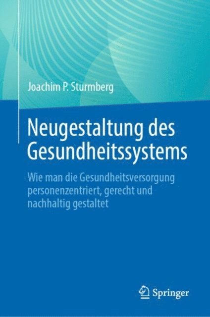 Joachim P. Sturmberg - Neugestaltung des Gesundheitssystems, E-bok. Tillgänglighet: Lägg i varukorg