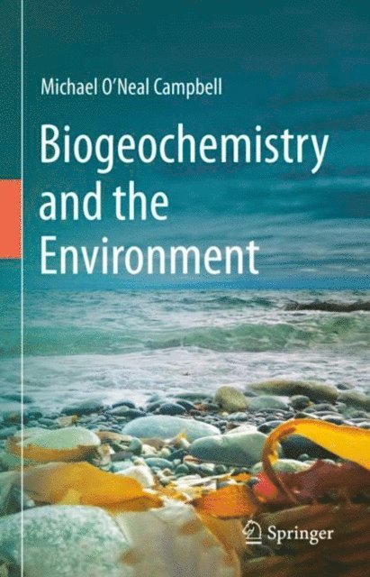 Michael O'Neal Campbell - Biogeochemistry and the Environment, E-bok. Tillgänglighet: Lägg i varukorg