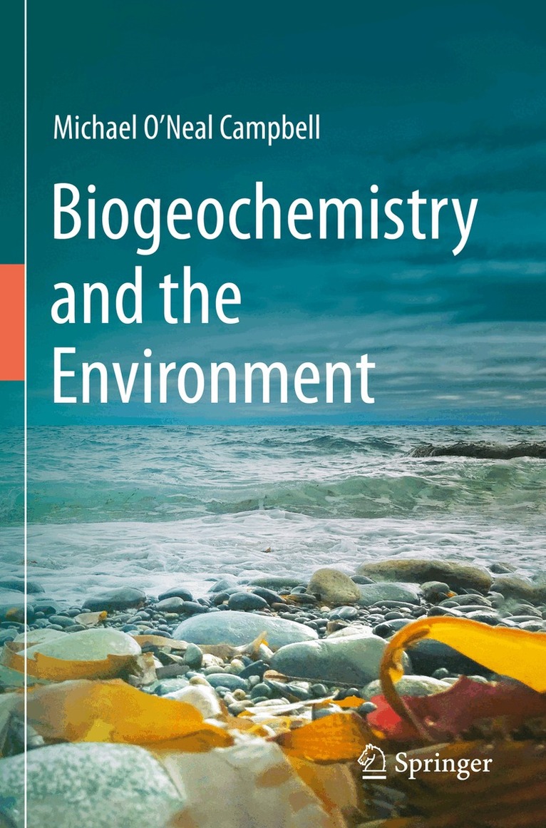 Michael O'Neal Campbell - Biogeochemistry and the Environment, Häftad. Tillgänglighet: Lägg i varukorg