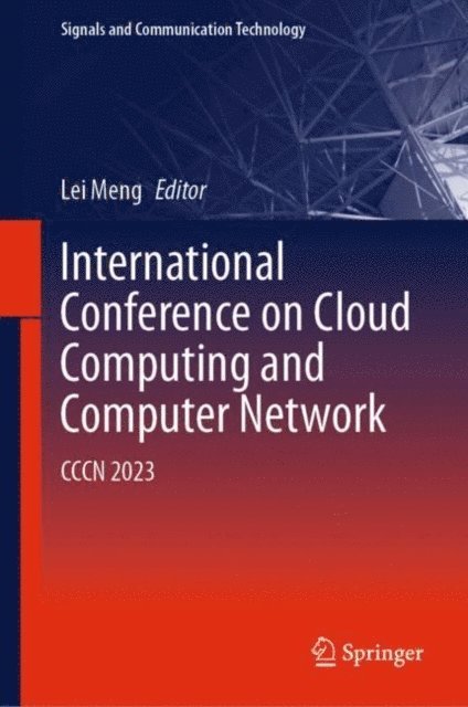 Lei Meng - International Conference on Cloud Computing and Computer Networks, E-bok