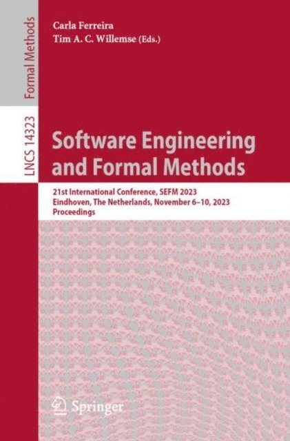 Tim A. C. Willemse, Carla Ferreira - Software Engineering and Formal Methods, E-bok
