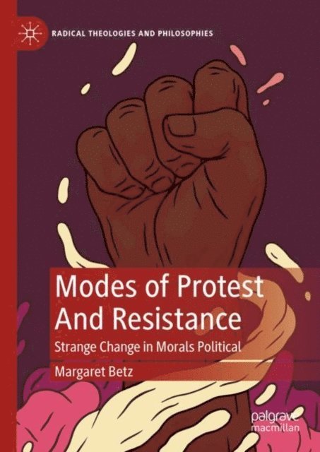 Margaret Betz - Modes of Protest And Resistance, E-bok