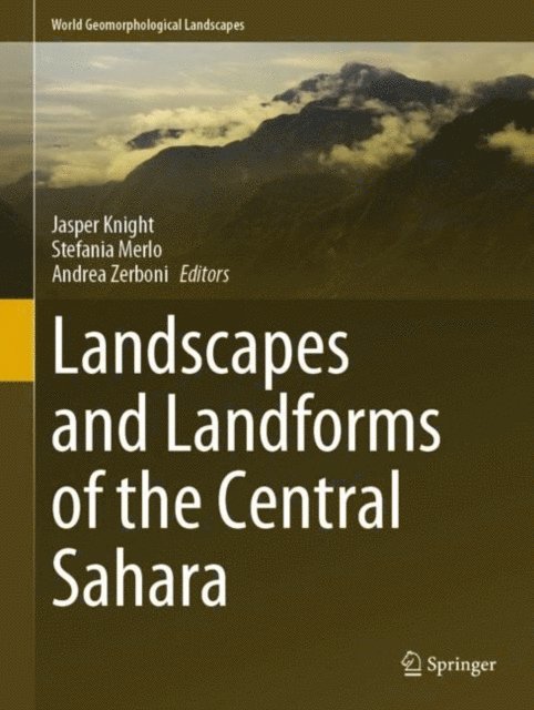 Andrea Zerboni, Stefania Merlo, Jasper Knight - Landscapes and Landforms of the Central Sahara, E-bok