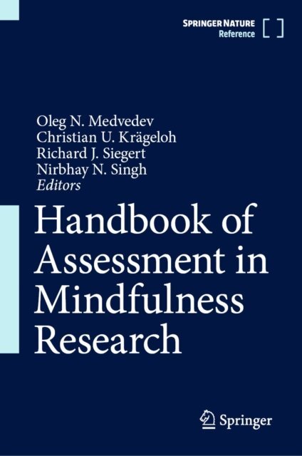 Nirbhay N. Singh, Richard J. Siegert, Christian U. Krageloh, Oleg N. Medvedev - Handbook of Assessment in Mindfulness Research, E-bok