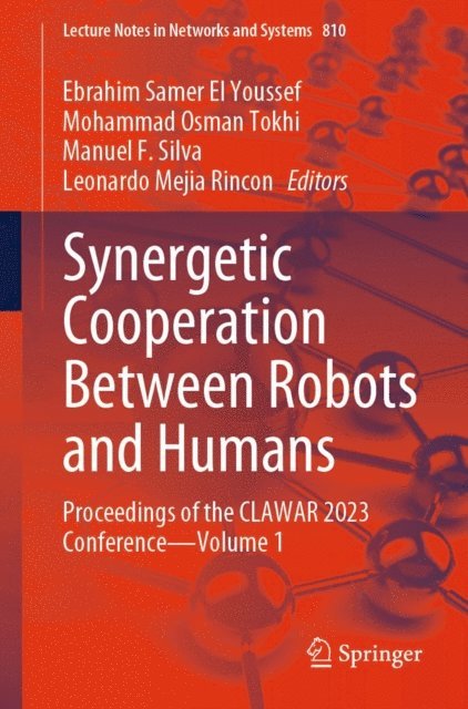 Leonardo Mejia Rincon, Manuel F. Silva, Mohammad  Osman Tokhi, Ebrahim Samer El Youssef - Synergetic Cooperation Between Robots and Humans, E-bok