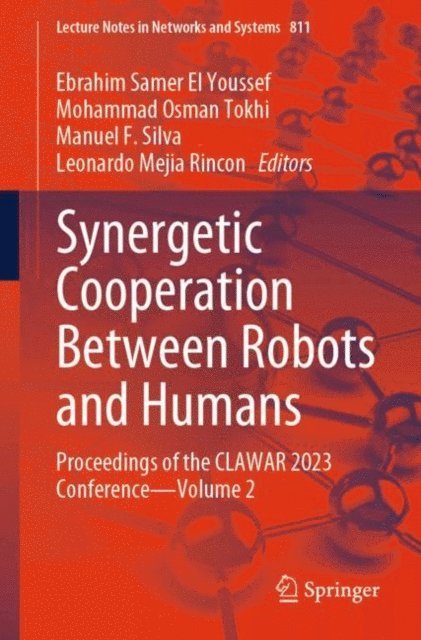 Leonardo Mejia Rincon, Manuel F. Silva, Mohammad  Osman Tokhi, Ebrahim Samer El Youssef - Synergetic Cooperation between Robots and Humans, E-bok