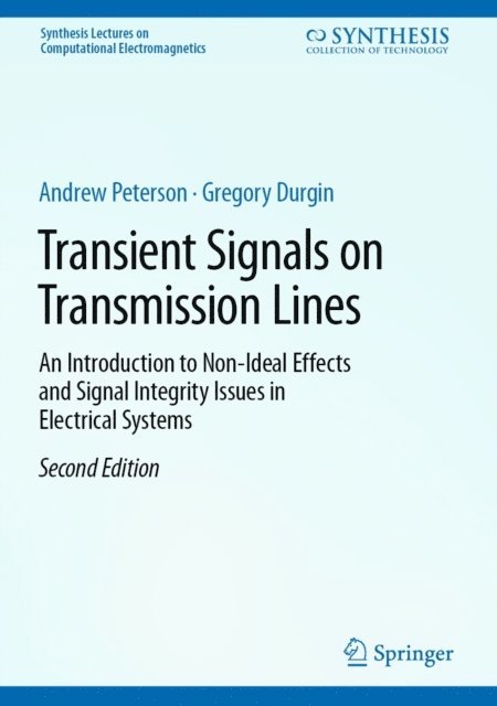 Gregory Durgin, Andrew Peterson - Transient Signals on Transmission Lines, E-bok